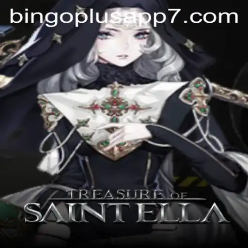 Unveiling TreasureofSaintElla: The New Adventure in Bingo Plus App