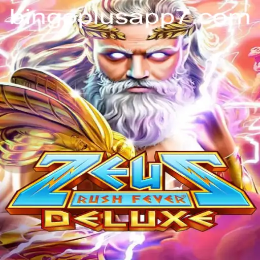 Discover ZeusRushFeverDeluxe: A Unique Twist on Bingo Plus App