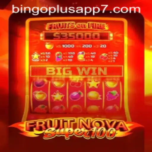 Unveiling the Excitement of FruitNovaSuper100 on Bingo Plus App